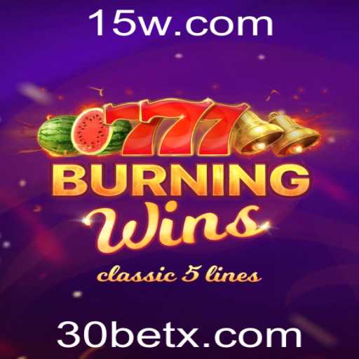 Explorando o Fascinante Mundo de BurningWins e 30bet
