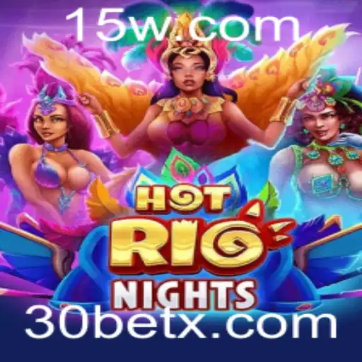 Explorando o Mundo Vibrante do Jogo HotRioNights com 30bet
